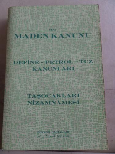 Yeni Maden Kanunu - Define Petrol Tuz Kanunları - Taşocakları Nizamnamesi