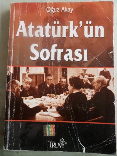 Atatürk'ün Sofrası Oğuz Akay