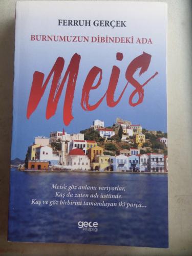 Burnumuzun Dibindeki Ada Meis Ferruh Gerçek