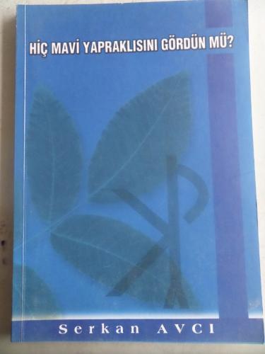 Hiç Mavi Yapraklısını Gördün Mü ?