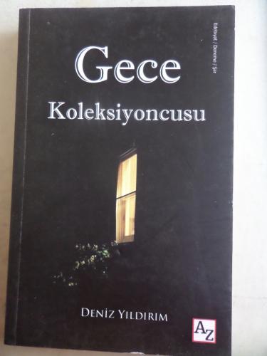 Gece Koleksiyoncusu Deniz Yıldırım