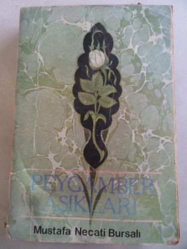 Peygamber Aşıkları Mustafa Necati Bursalı