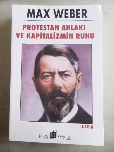 Protestan Ahlakı ve Kapitalizmin Ruhu Max Weber