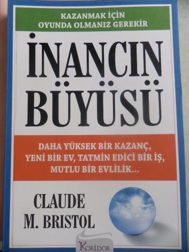 İnancın Büyüsü Claude M. Bristol