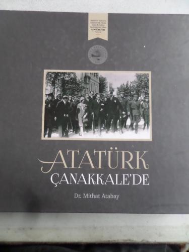 Atatürk Çanakkale'de Mithat Atabay