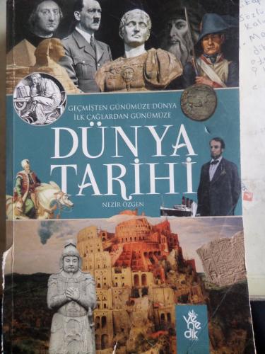 Geçmişten Günümüze Dünya İlk Çağlardan Günümüze Dünya Tarihi Nezir Özg