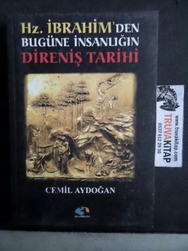 Hz. İbrahim'den Bugüne İnsanlığın Direniş Tarihi