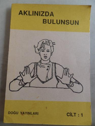 Aklınızda Bulunsun Cilt 1