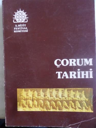 Çorum Tarihi 5. Hitit Festival Komitesi