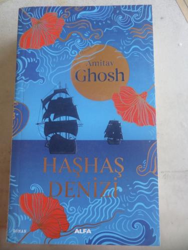 Haşhaş Denizi Amitav Ghosh