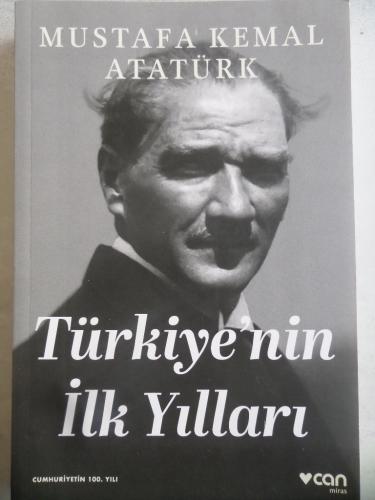 Türkiye'nin İlk Yılları Mustafa Kemal Atatürk