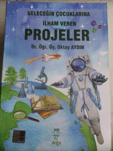 Geleceğin Çocuklarına İlham Veren Projeler