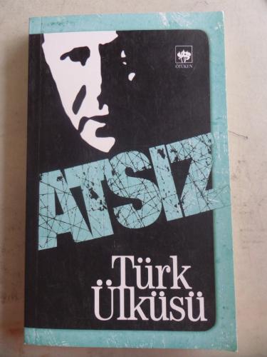 Türk Ülküsü Hüseyin Nihal Atsız