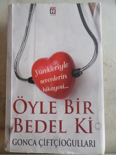 Öyle Bir Bedel Ki Gonca Çiftçioğlu