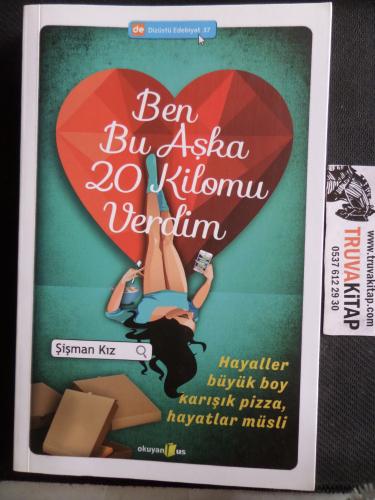 Ben Bu Aşka 20 Kilomu Verdim