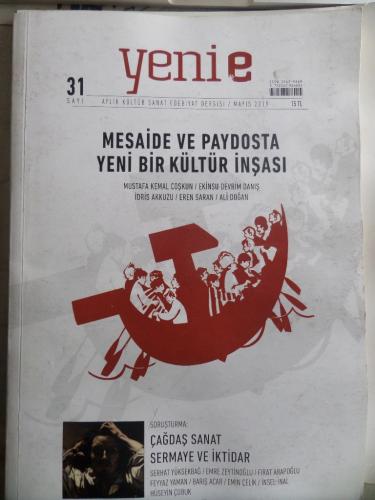Yenie Aylık Kültür Sanat Edebiyat Dergisi 2019 / 31 - Mesaide ve Paydosta Yeni Bir Kültür İnşası