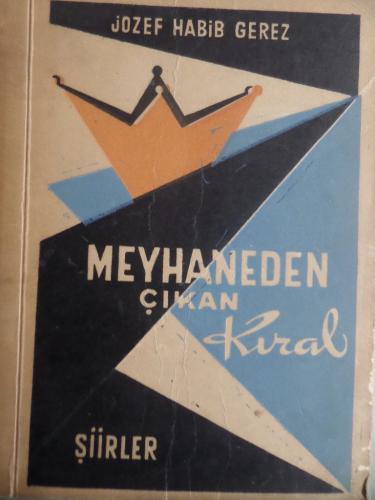 Meyhaneden Çıkan Kıral Jozef Habib Gerez