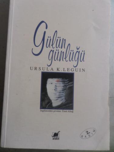Gülün Günlüğü Ursula K. Le Guin