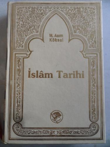 İslam Tarihi 1-2. Cilt M. Asım Köksal