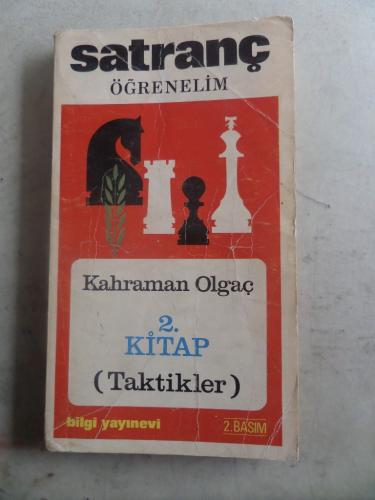 Satranç Öğrenelim 2. Kitap Taktikler Kahraman Olgaç