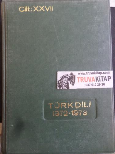Türk Dili 1972 - 1973 Cilt XXVII