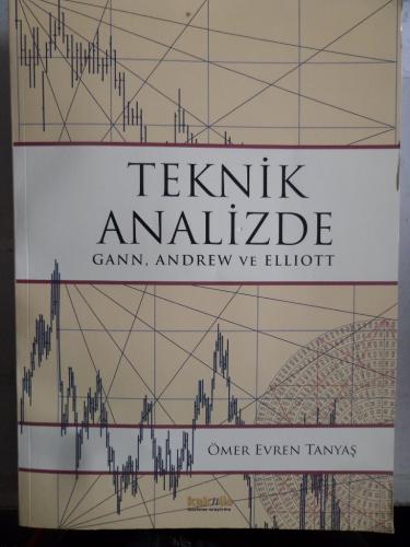 Teknik Analizde Gann, Andrew ve Elliott Ömer Evren Tanyaş