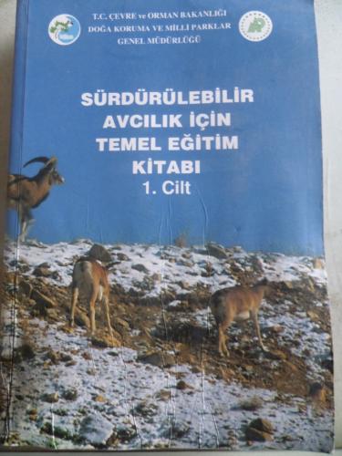 Sürdürülebilir Avcılık İçin Temel Eğitim Kitabı 1. Cilt