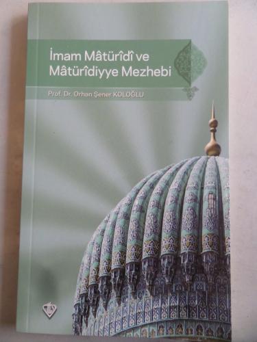 İmam Maturidi ve Maturidiyye Mezhebi