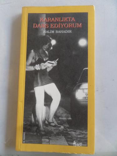 Karanlıkta Dans Ediyorum Halim Bahadır