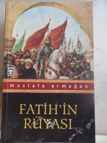 Fatih'in Rüyası Mustafa Armağan