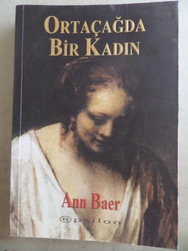 Ortaçağda Bir Kadın Ann Baer