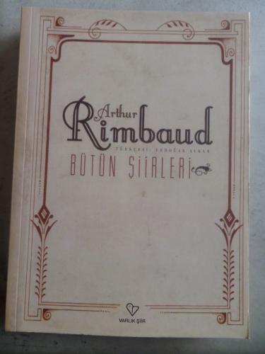 Arthur Rimbaud / Bütün Şiirleri Arthur Rimbaud