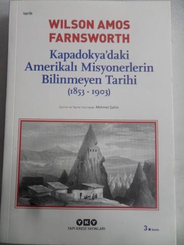 Kapadokya'daki Amerikalı Misyonerlerin Bilinmeyen Tarihi ( 1853-1903 )