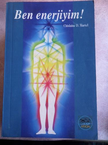 Ben Enerjiyim Chislaine D. Martel