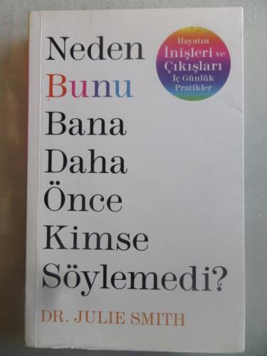 Neden Bunu Bana Daha Önce Kimse Söylemedi