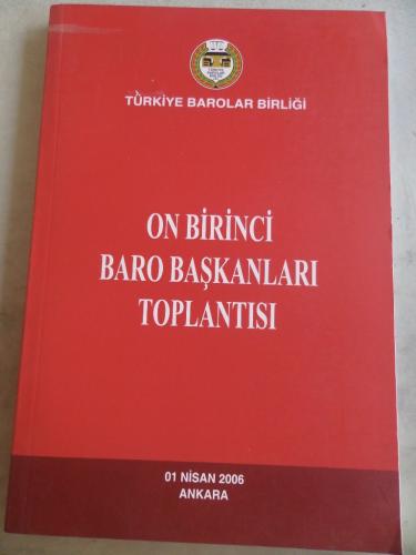 On Birinci Baro Başkanları Toplantısı
