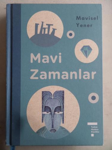 Mavi Zamanlar Mavisel Yener