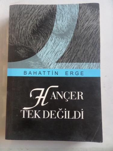 Hançer Tek Değildi