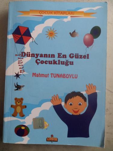 Dünyanın En Güzel Çocukluğu Mahmut Tunaboylu