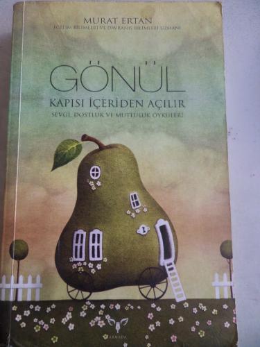 Gönül Kapısı İçeriden Açılır Murat Ertan