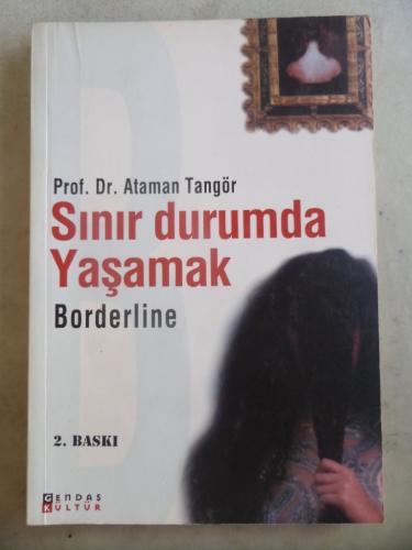 Sınır Durumda Yaşamak Borderline Ataman Tangör