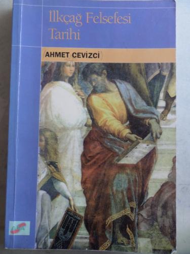 İlkçağ Felsefesi Tarihi Ahmet Cevizci