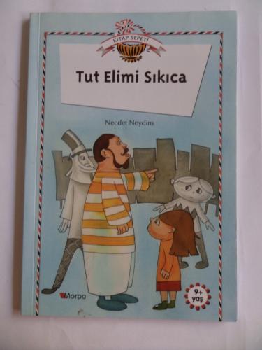 Tut Elimi Sıkıca Necdet Neydim