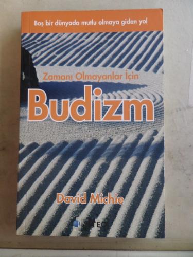 Zamanı Olmayanlar İçin Budizm David Michie