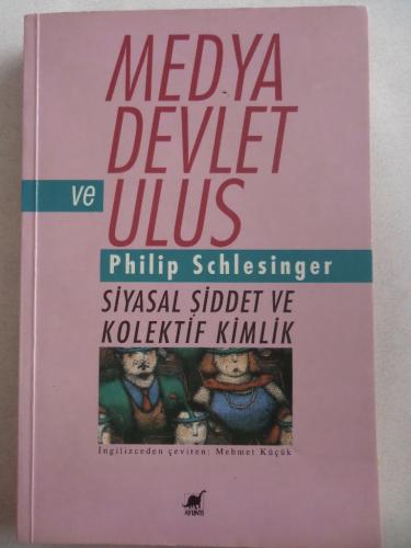 Medya Devlet ve Ulus Philip Schlesinger