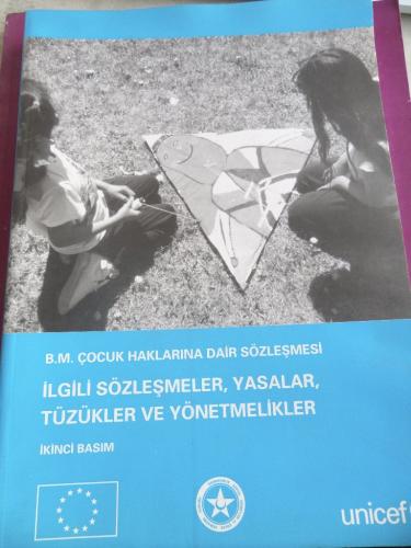 B. M. Çocuk Haklarına Dair Sözleşmesi İlgili Sözleşmeler Yasalar Tüzük
