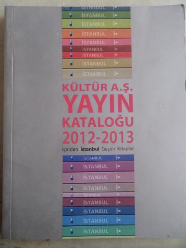 Kültür A.Ş. Yayın Kataloğu 2012-2013
