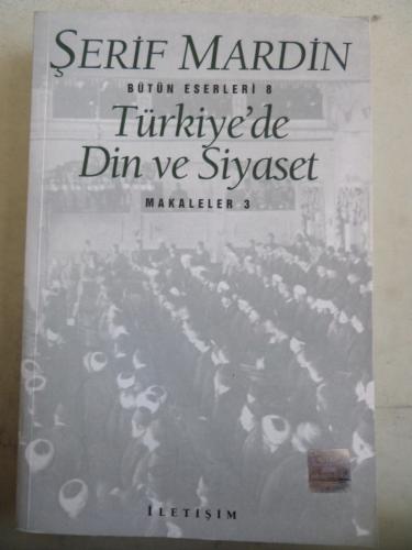 Türkiye'de Din ve Siyaset Şerif Mardin