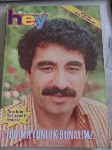 Hey Dergisi 1983 / 685 Kapak İbrahim Tatlıses'in Dramı 100 Milyonluk B