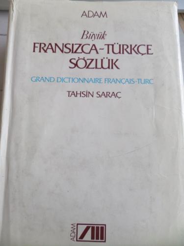 Büyük Fransızca - Türkçe Sözlük Tahsin Saraç